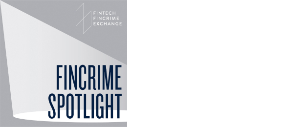 Fintech-Fincrime-Exchange-Fincrime-Spotlight.jpg
