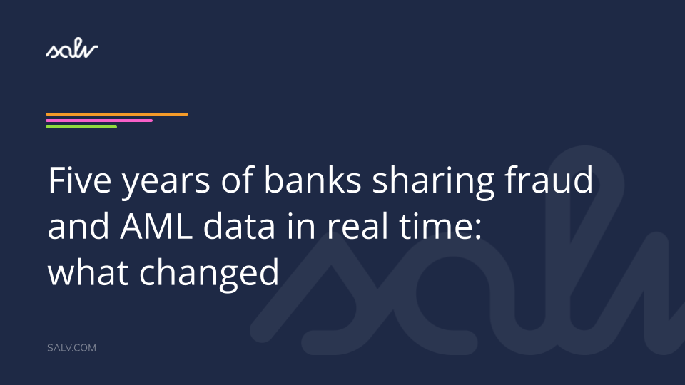 /uploads/Five%20years%20of%20banks%20sharing%20fraud%20and%20AML%20data%20in%20real%20time%20%E2%80%94%20what%20changed.png