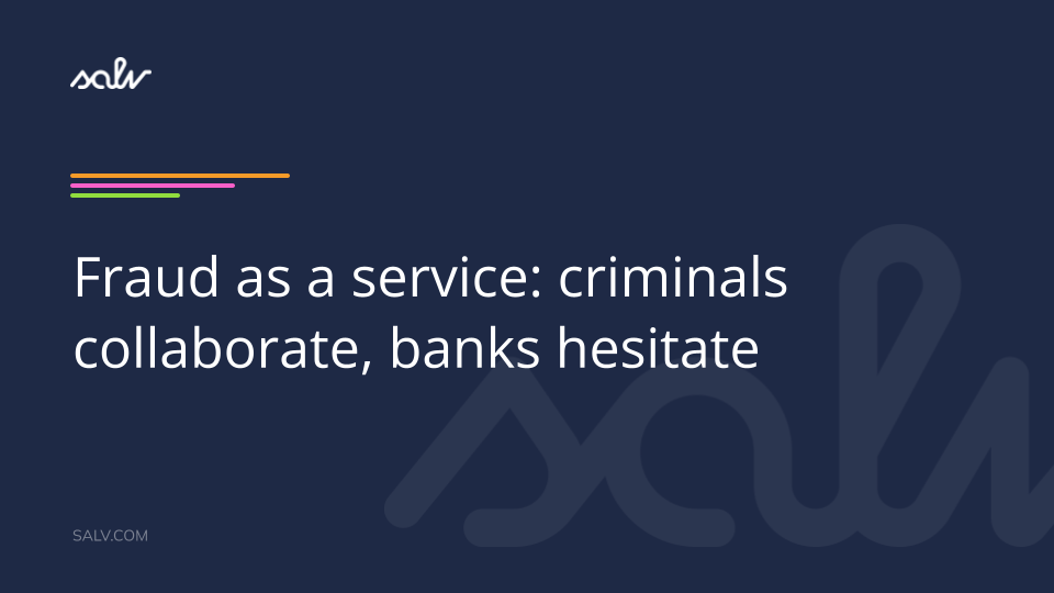/uploads/Fraud%20as%20a%20service%20-%20criminals%20collaborate,%20banks%20hesitate.png