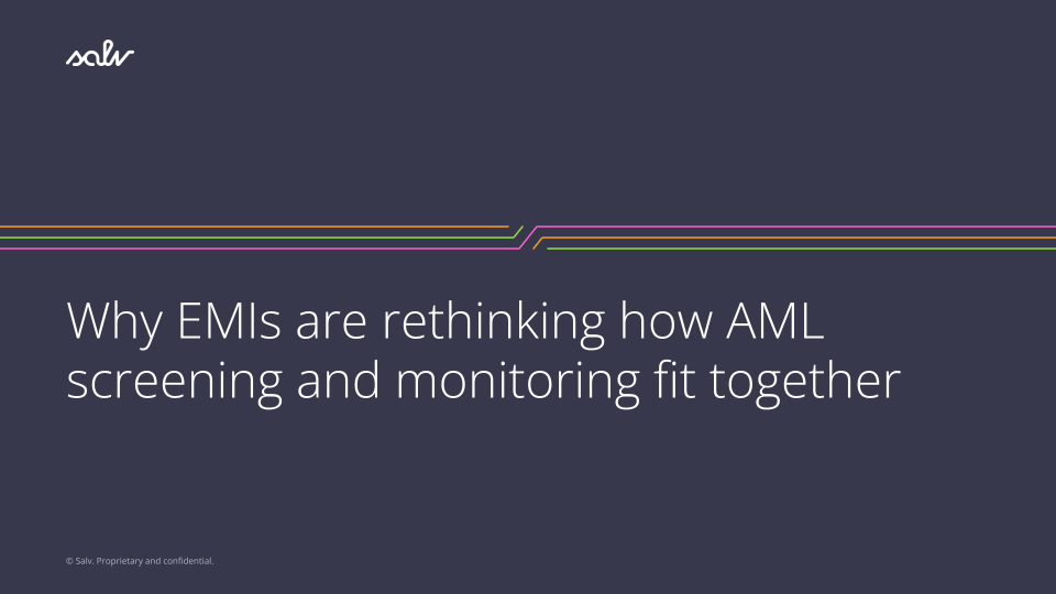 /uploads/Why%20EMIs%20are%20rethinking%20how%20AML%20screening%20and%20monitoring%20fit%20together.png